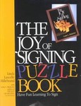 The Joy of Signing Puzzle Book/02Tc0676 by Linda Lascelle Hillebrand, Lottie L. Riekehof (1990, Paperback)