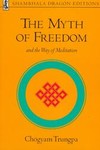 The Myth of Freedom and the Way of Meditation by Casper, Chogyam Trungpa, Glen Eddy, John Baker (1988, Paperback, Reprint)