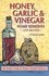 Book: Honey, Garlic, & Vinegar Patrick Quillin, Paperback