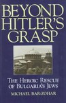 Beyond Hitler's Grasp by Michael Bar Zohar, Michael Bar-Zohar (1998, Hardcover)