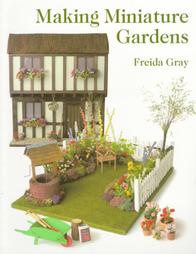 Making Miniature Gardens by Freida Gray (1999, Paperback, Illustrated)
