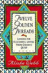 Twelve Golden Threads by Aliske Webb (1996, Hardcover)