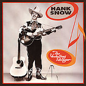 Yodelling Ranger by Hank Snow (CD, Sep-2003, Bear Family Germany)