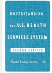 Understanding the U.S. Health Services System by Phoebe Lindsey Barton (2003, Book, Illustrated)