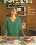 Start Quilting With Alex Anderson by Alex Anderson (1997)