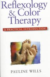 Reflexology and Color Therapy by Pauline Wills (1998, Paperback, Revised)