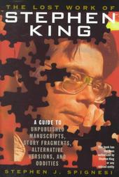 The Lost Work of Stephen King by Stephen J. Spignesi (1998, Hardcover)