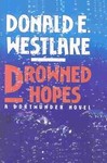 Drowned Hopes by Donald E. Westlake (1990, Hardcover)