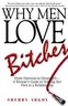 Why Men Love Bitches (Sherry Argov, Paperback, 2002)