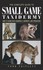 Book: The Complete Guide to Small Game Taxidermy Todd Triplett, Hardcover