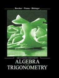 Algebra and Trigonometry by Judith A. Beecher, Judith A. Penna, Marvin L. Bittinger (2004)