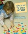 Book: Teach Me to Do It Myself Maja Pitamic, Paperback
