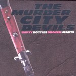 Empty Bottles, Broken Hearts by Murder City Devils (CD, Sep-1998, Sub Pop Records USA)