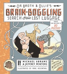 Dr. Broth and Ollie's Brain-Boggling Search for the Lost Luggage by Jeffrey Winters, Marc Rosenthal, Michael Abrams (2000, Paperback, Illustrated)