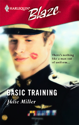 Basic Training by Julie Miller (2006, Paperback)