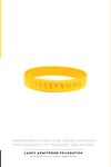 Live Strong by LANCE ARMSTRONG FOUNDATION (2005, Hardcover)