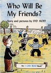 Who Will Be My Friends? by Syd Hoff (1960, Reinforced Hardcover)