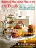 Book: Bread Machine Sweets and Treats Richard W. Langer, Paperback