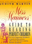 Miss Manners Guide to Rearing Perfect Children by Judith Martin (1993, Hardcover, Reissue)