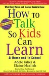 How to Talk So Kids Can Learn by Adele Faber, Elaine Mazlish, Lisa Nyberg, Rosalyn Anstine Templeton (1996, Paperback)