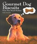 Gourmet Dog Biscuits: From Your Bread Machine