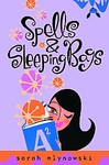 Spells & Sleeping Bags by Sarah Mlynowski (2007, Hardcover)
