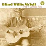 Pig N' Whistle Red by Blind Willie McTell (CD, Jul-2003, Shout! Factory)