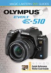 Magic Lantern Guides Olympus Evolt E-510 by Lark Books (2007, Video, DVD)