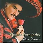 Album+vicente+fernandez+para+siempre