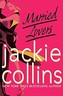 Married Lovers by Jackie Collins (2008)