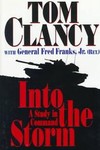 Into the Storm by Frederick M. Franks, Tom Clancy (1997, Hardcover)