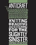 Anticraft by Renee Rigdon, Stewart Zabet, Zabet Stewart (2007, Paperback)