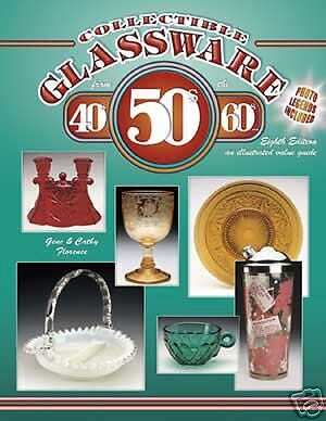 COLLECTIBLE GLASSWARE From The 40s, 50s, And 60s 8th Ed  