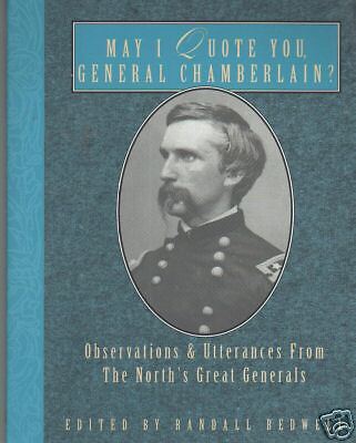 May I Quote You, General Joshua Chamberlain Book (1998) 9781888952964 