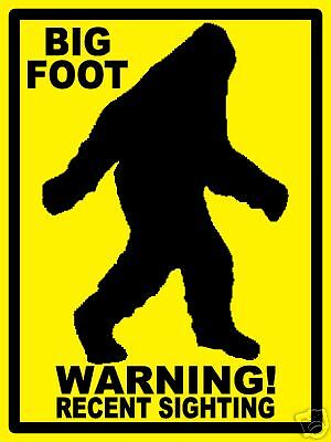 PROPERTY SIGN   Big Foot Sighted   (large) #PS 485 86^  