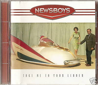 NEWSBOYS  Take Me To Leader Christian Music Pop Rock CD  