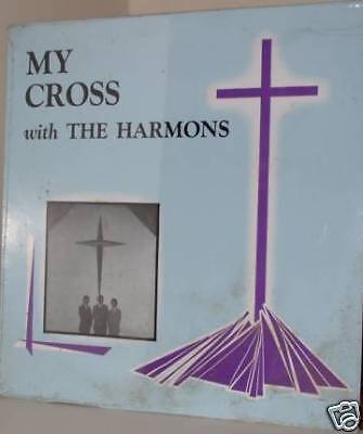 My Cross With THE HARMONS Private IN Gospel LP SEALED  